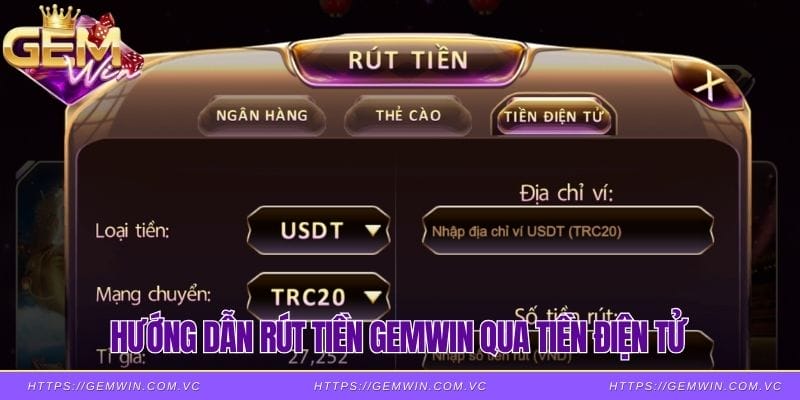 Hướng dẫn rút tiền Gemwin qua tiền điện tử
