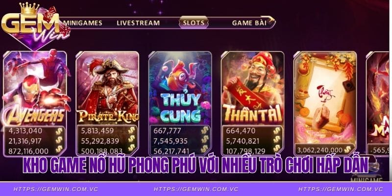 Kho game nổ hũ phong phú với nhiều trò chơi hấp dẫn