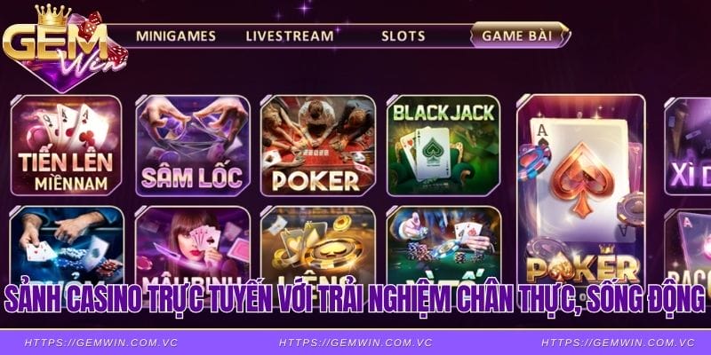 Sảnh casino trực tuyến với trải nghiệm chân thực, sống động